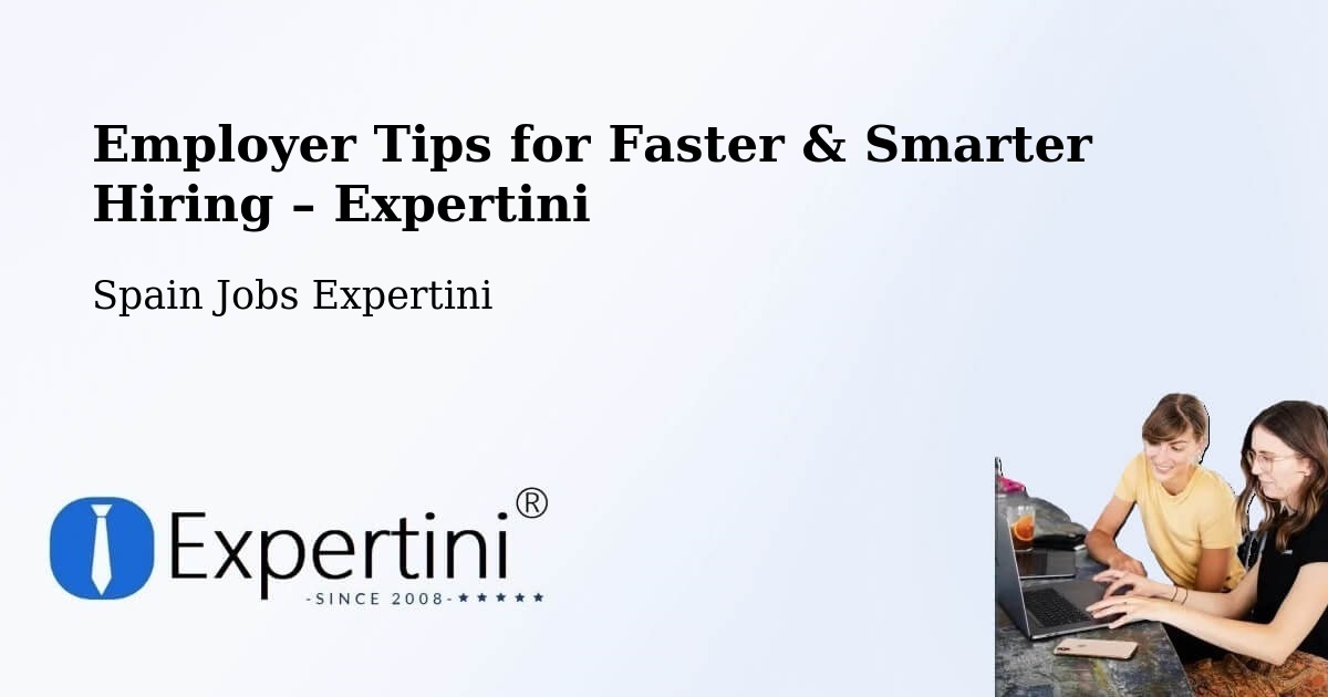 Employer Tips for Hiring & Recruitment – Ultzama - Ultzama, Spain Jobs Expertini