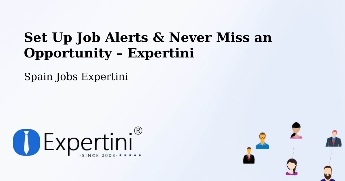 Job Alerts Guide – Get Notified About New Jobs in Ultzama - Ultzama, Spain Jobs Expertini